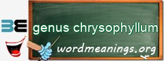WordMeaning blackboard for genus chrysophyllum